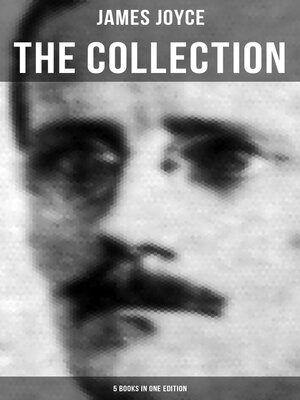 cover image of THE JAMES JOYCE COLLECTION--5 Books in One Edition